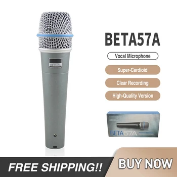 Ücretsiz Kargo BETA57A Süper Kardioid Dinamik Vokal Kablolu Mikrofon BETA58A Profesyonel Enstrüman Mikrofon Stüdyo Kayıt için