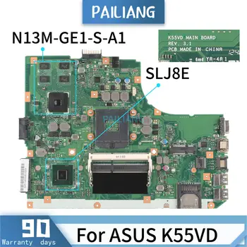 PAILIANG Laptop anakart ASUS için K55VD Anakart REV:3.1 Çekirdek SLJ8E N13M-GE1-S-A1 TEST DDR3