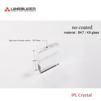 Kristal boyutu : 50*15*50 / ışık yüzeyden geçer : 50 * 15 / IPL kristal / film kaplamasız